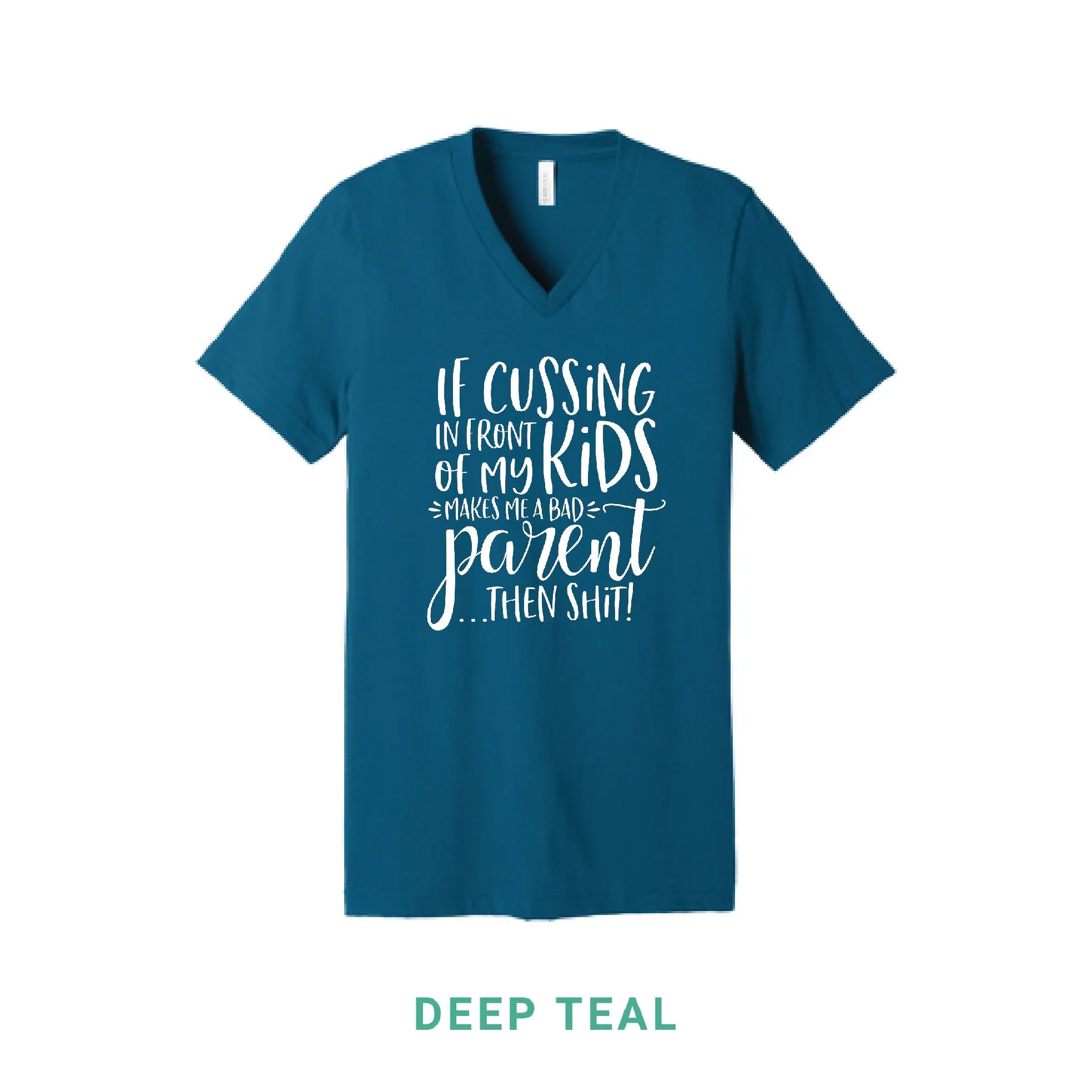 Cussing in Front of My Kids V Neck T-Shirt
